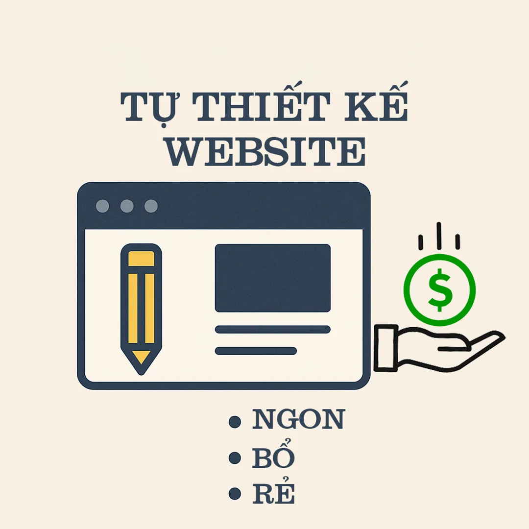 Tự thiết kế Website (ngon bổ rẻ)